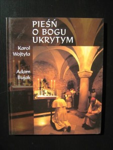 Karol Wojtyła Adam Bujak, Pieśń o Bogu ukrytym