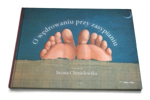 Iwona Chmielewska, O wędrowaniu przy zasypianiu