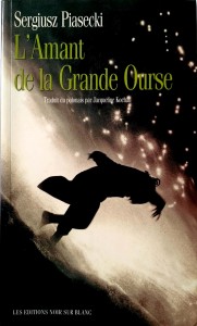 Sergiusz Piasecki, L' Amant de la Grande Ourse