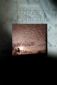 Andrzej Święcicki, Mojżesz myśliciel