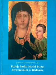 Janusz Zbudniewek, Dzieje kultu Matki Bożej Zwycięskiej w Brdowie