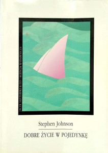 Stephen Johnson, Dobre życie w pojedynkę