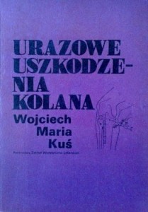 Wojciech Maria Kuś, Urazowe uszkodzenia kolana