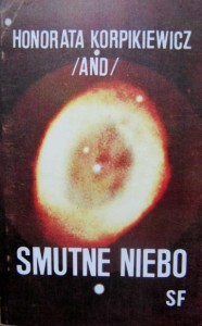 Honorata Korpikiewicz, Smutne niebo