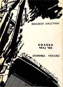 Wojciech Giełżyński, Gdańsk Maj 88 Anatomia strajku