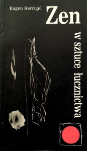Eugen Herrigel, Zen w sztuce łucznictwa