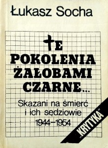 Łukasz Socha, Te pokolenia żałobami czarne