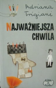 Adriana Trigiani, Najważniejsza chwila
