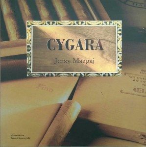Jerzy Mazgaj, Cygara
