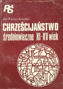 Jan Wierusz Kowalski, Chrześcijaństwo Średniowieczne XI- XV wiek
