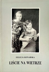 Felicja Konarska, Liście na wietrze