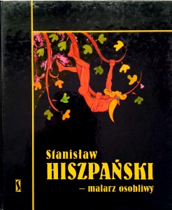 Maria Dłutek, Stanisław Hiszpański- Malarz osobliwy
