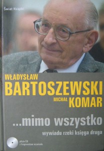 Władysław Bartoszewski Michał Komar, Mimo wszystko Wywiadu rzeki księga druga