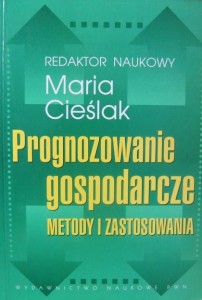 red. Maria Cieślak, Prognozowanie gospodarcze