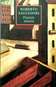Roberto Salvadori, Pejzaże miasta