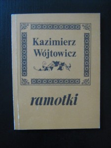 Kazimierz Wójtowicz, Ramotki