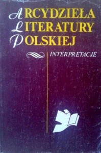 red. S. Grzeszczuk, Arcydzieła literatury polskiej tom 1