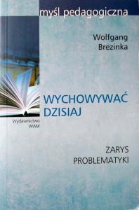 Wolfgang Brezinka, Wychowywać dzisiaj