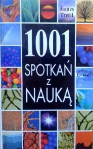 James Trefil, 1001 spotkań z nauką