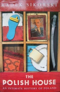 Radek Sikorski, The Polish House