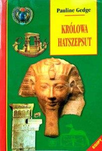 Pauline Gedge, Królowa Hatszepsut