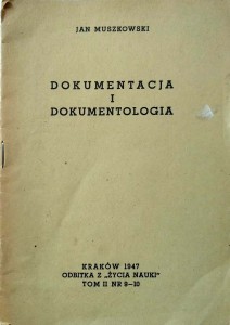 Jan Muszkowski, Dokumentacja i dokumentologia