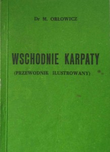 Mieczysław Orłowicz, Wschodnie Karpaty Przewodnik Ilustrowany