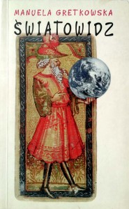 Manuela Gretkowska, Światowidz