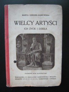 Marya Gerson- Dąbrowska, Wielcy artyści Ich życie i dzieła