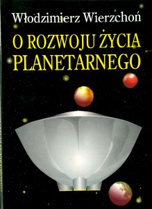 Włodzimierz Wierzchoń, O rozwoju życia planetarnego