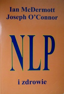 Ian McDermott Joseph O' Connor, NLP i zdrowie