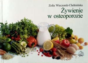 Zofia Wieczorek- Chełmińska, Żywienie w osteoporozie