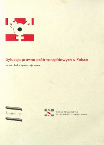 Sytuacja prawna osób transpłciowych w Polsce, Raporty z badań i propozycje zmian