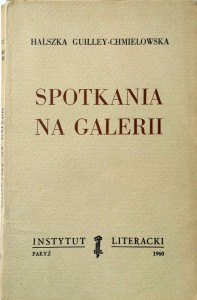 Halszka Guilley- Chmielowska, Spotkania na galerii