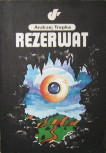 Andrzej Trepka, Rezerwat