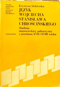 Krystyna Siekierska, Język Wojciecha Stanisława Chrościńskiego