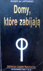 Roger de Lafforest, Domy, które zabijają
