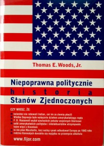 Thomas Woods, Niepoprawna politycznie historia Stanów Zjednoczonych