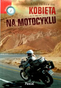 Anna Jackowska, Kobieta na motocyklu