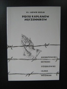 ks. Ludwik Królik, Pięciu kapłanów męczenników