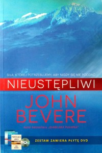 John Bevere, Nieustępliwi