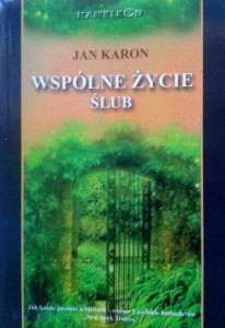 Jan Karon, Wspólne życie Ślub