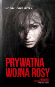 Rosy Canale Emanuela Zuccala, Prywatna wojna Rosy