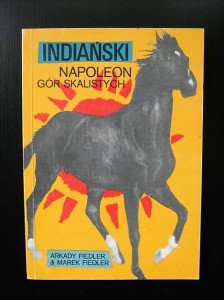 Arkady Fiedler Marek Fiedler, Indiański Napoleon Gór Skalistych