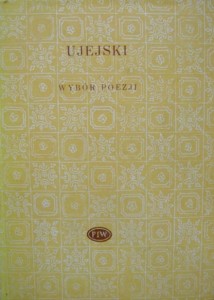 Kornel Ujejski, Wybór poezji