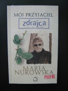 Maria Nurowska, Mój przyjaciel zdrajca