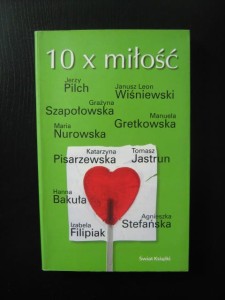 Pilch Wiśniewski Gretkowska, 10 x miłość