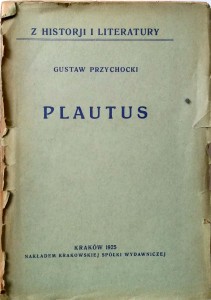 Gustaw Przychocki, Plautus