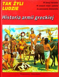Tak żyli ludzie Historia armii greckiej