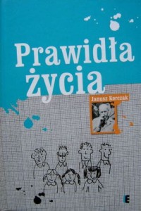 Janusz Korczak, Prawidła życia